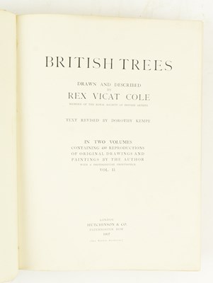 Lot 213 - DENDROLOGY. 1907 BRITISH TREES DRAWN AND DESCRIBED BY REX VICAT COLE, 2VOLS