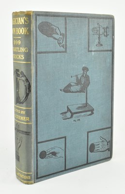 Lot 109 - CREMER, W. H. THE MAGICIAN'S OWN BOOK ILLUSTRATED