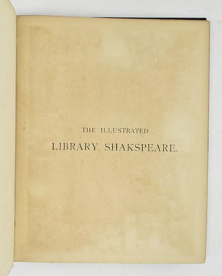 Lot 157 - SHAKESPEARE, WILLIAM. CIRCA 1880S THE LIBRARY SHAKSPEARE SET ILLUSTRATED