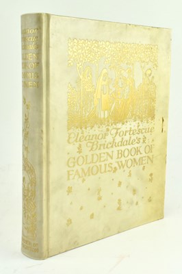 Lot 150 - FORTESCUE BRICKDALE, ELEANOR. GOLDEN BOOK OF FAMOUS WOMEN SIGNED LIM ED